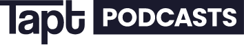 Tapt Podcasts